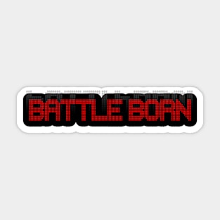 battle born Sticker
